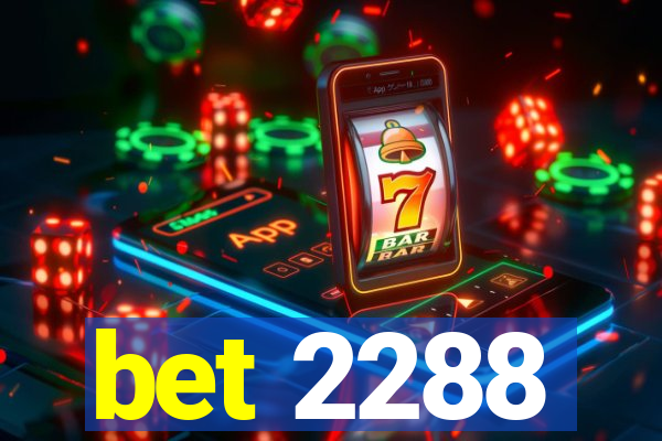 bet 2288